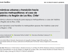 Dinámicas urbanas y transición hacia espacios metropolitanos: el caso de Valdivia y la Región de Los Ríos, Chile.