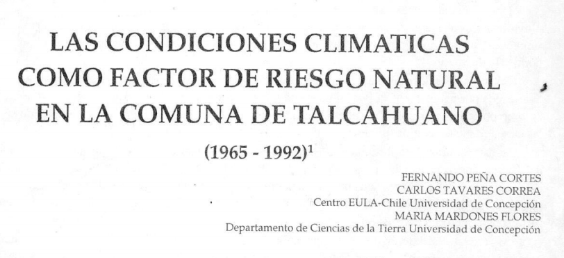Las condiciones climaticas como factores de riesgo natural en la comuna de Talcahuano (1965-1992).