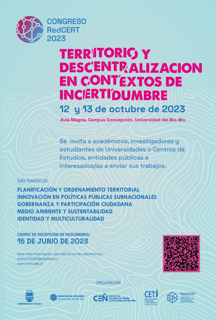 Invitación al 1er CONGRESO y 9no Encuentro RedCERT CHILE 2023 Territorio y Descentralización en Contextos de Incertidumbre