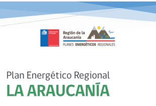 Plan Energético Regional: un instrumento para la planificación estratégica y el fortalecimiento de la competitividad de la Región de La Araucanía (18BPCR-102251)